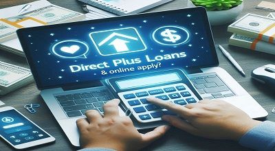 Direct PLUS Loans & Online Apply?