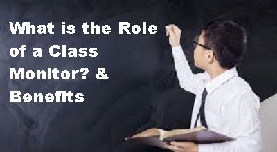 What is the Role of a Class Monitor? & Benefits