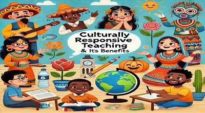 Culturally Responsive Teaching & Its Benefits