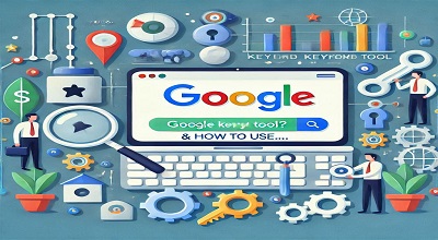 What is Google Keyword Tool? & How To Use...