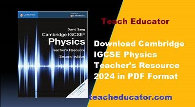 Download Cambridge IGCSE Physics Teacher’s Resource 2024 in PDF Format