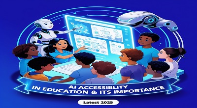 AI Accessibility in Education & Its Importance – Latest 2025