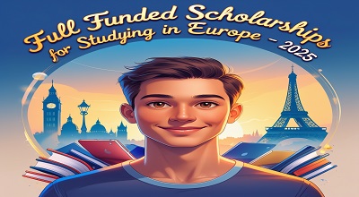 Full Funded Scholarships for Studying in Europe - 2025