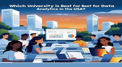 Which University is Best for Data Analytics in the USA?