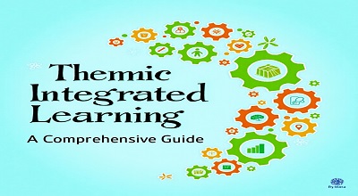 Thematic Integrated Learning Approach: A Comprehensive Guide