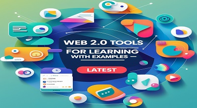 Web 2.0 Tools for Learning with Examples – Latest