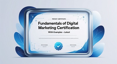 Fundamentals of Digital Marketing Certification with Examples - Latest