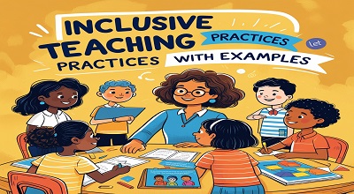 Inclusive Teaching Practices with Examples - Latest