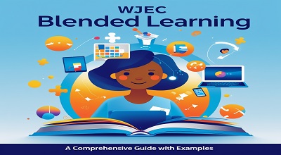 WJEC Blended Learning: A Comprehensive Guide with Examples