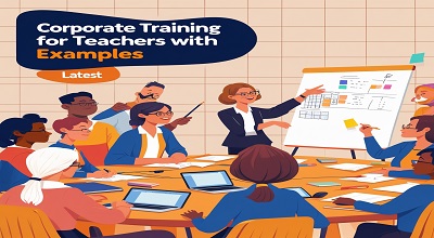 Corporate Training for Teachers with Examples - Latest