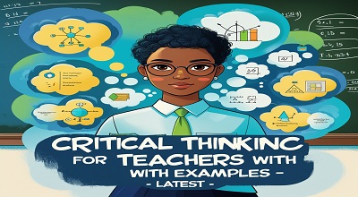 Critical Thinking for Teachers with Examples – Latest