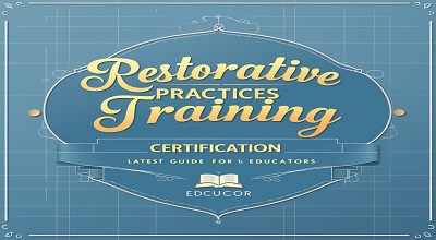 Restorative Practices Training Certification – Latest Guide for Educators