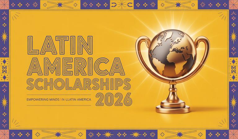 Latin America Scholarships 2026: Your Ultimate Guide to Unlocking World-Class Education